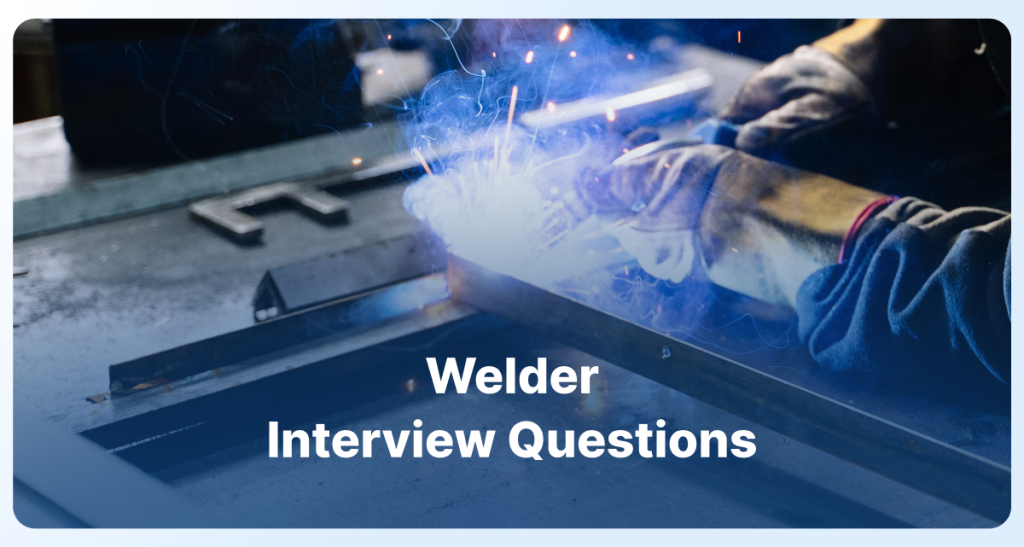Welder Interview Questions