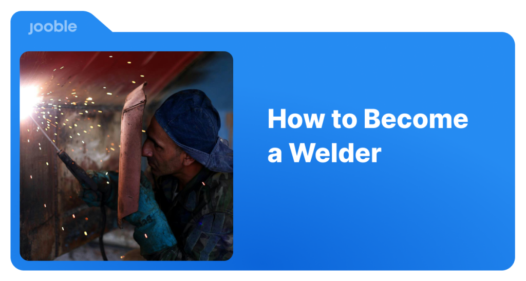 How To Become a Welder
