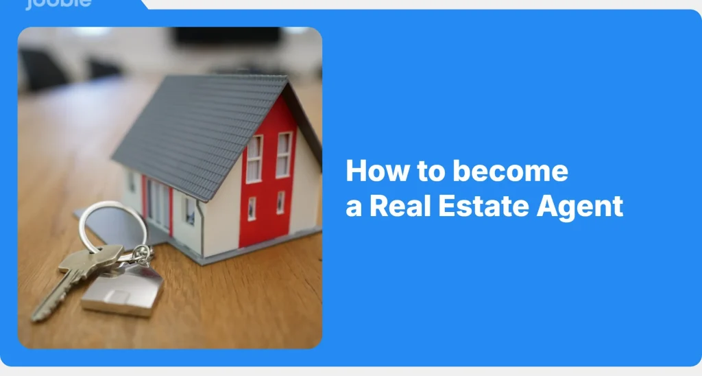 How to Become a Real Estate Agent