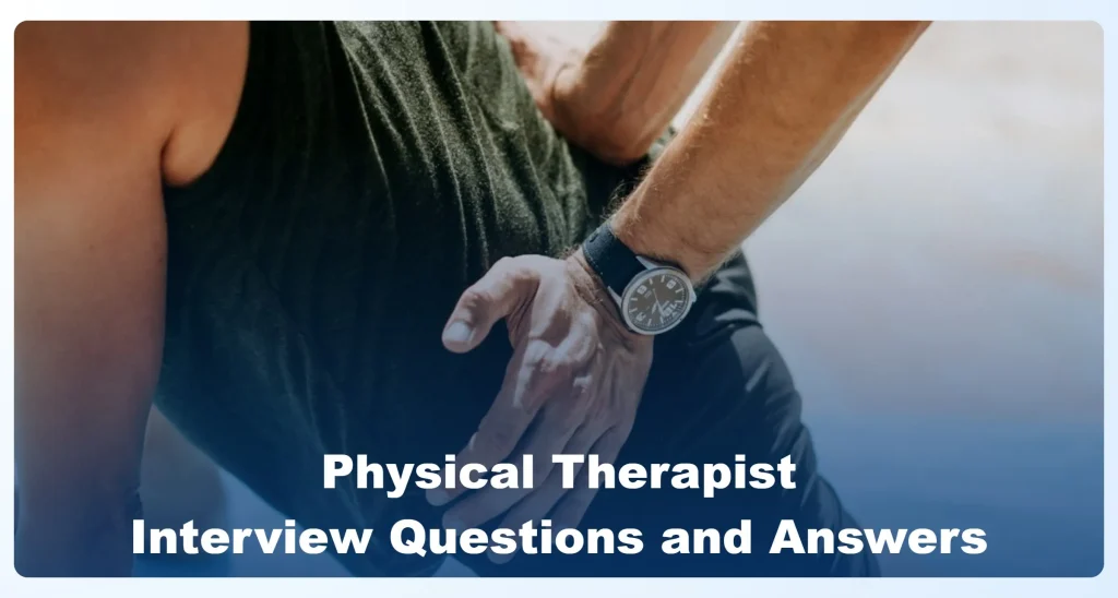 Physical Therapist Interview Questions