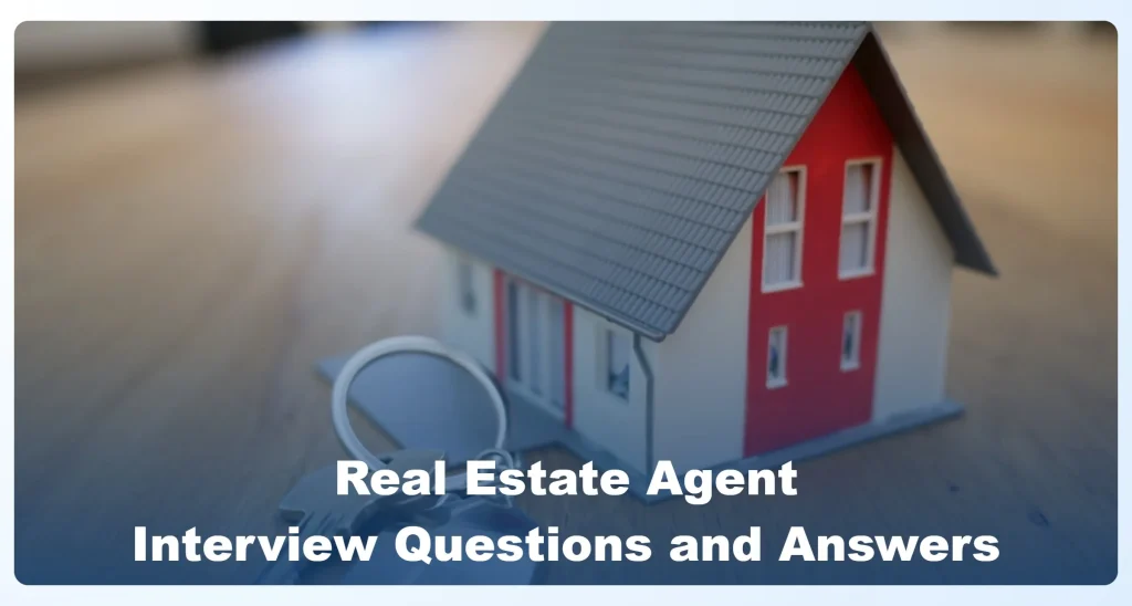 Real Estate Agent Interview Questions