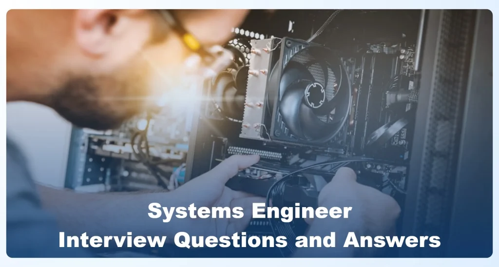 Systems Engineer Interview Questions