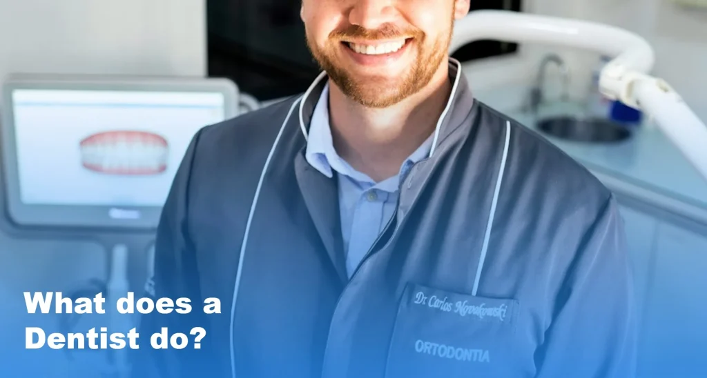 What Does a Dentist Do