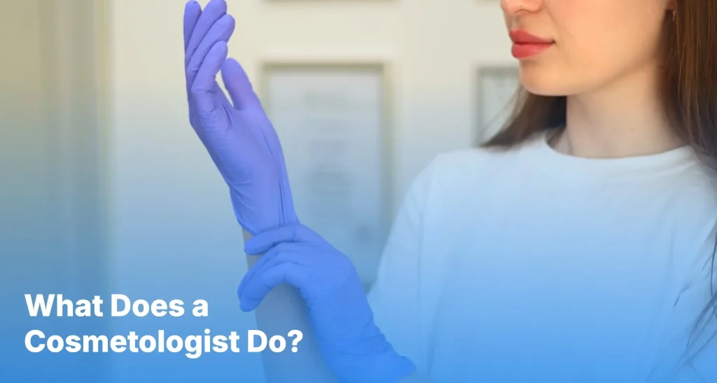 What Does a Cosmetologist Do?