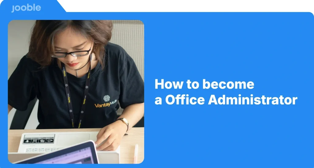 How To Become an Office Administrator