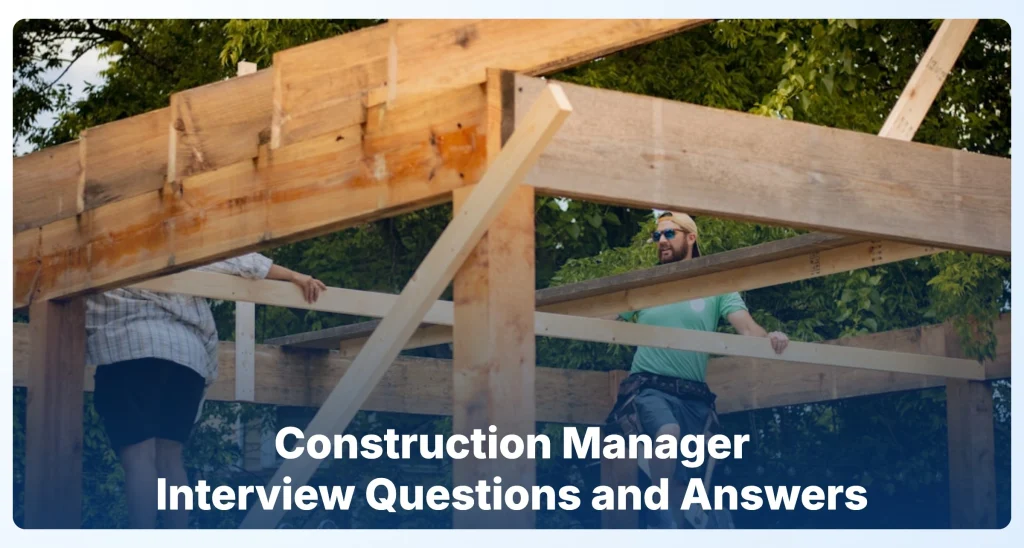 Construction Manager Interview Questions